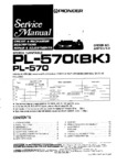 Pioneer PL-570 • Manuel de service