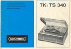 Grundig  TK 340 / TS 340 Mode d'emploi et schéma