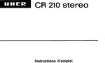 Uher CR 210 Stereo • Mode d'emploi